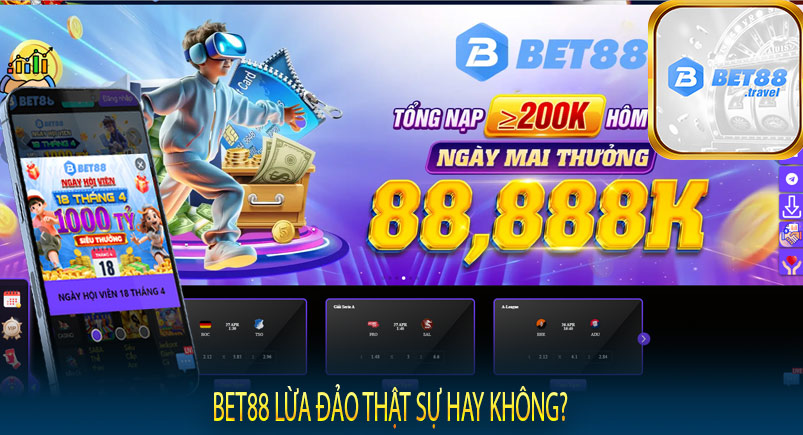 Bet88 lừa đảo thật sự hay không?