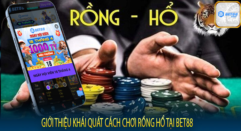 Giới thiệu khái quát cách chơi Rồng Hổ tại Bet88