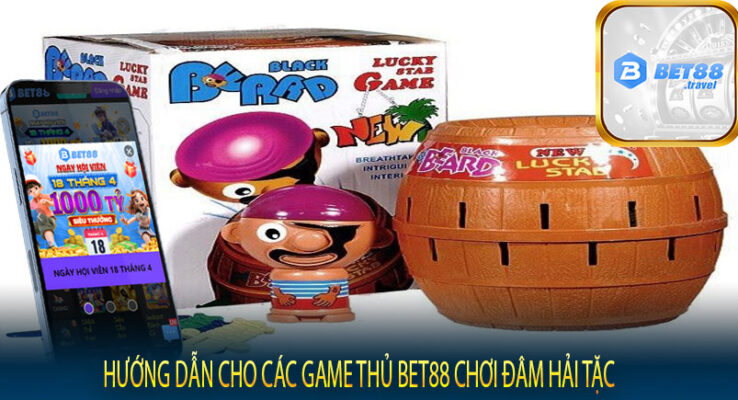 Hướng dẫn cho các game thủ Bet88 chơi đâm hải tặc