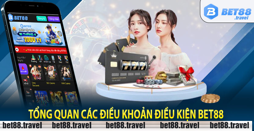 Tổng Quan Các Điều Khoản Điều Kiện Bet88