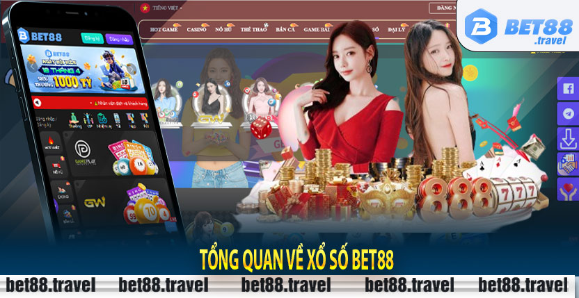 Tổng quan về Xổ số Bet88Tổng quan về Xổ số Bet88