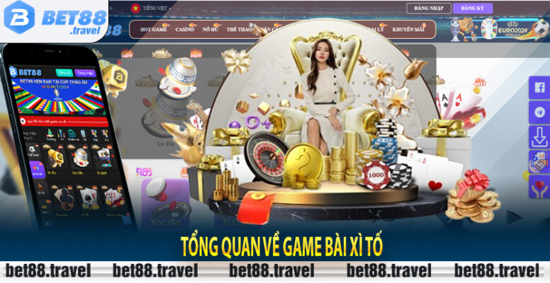 Tổng quan về game bài xì tố